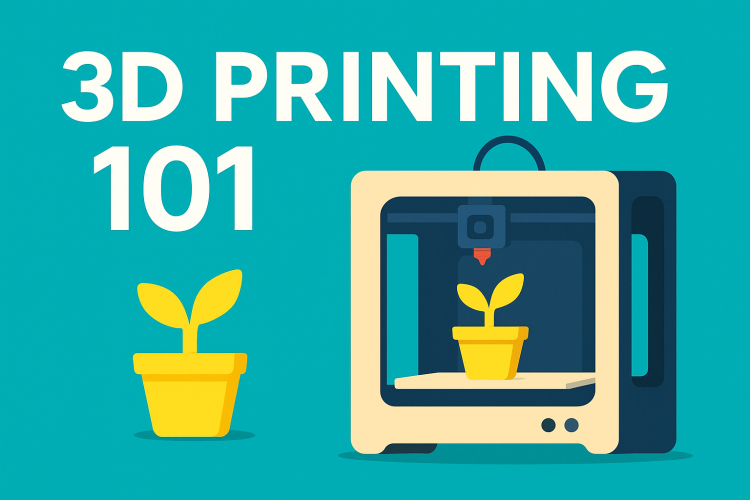 3D Printing 101 - Cambridge