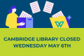 Cambridge Library Closed Wednesday 6th of May