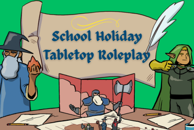School Holiday Tabletop Roleplay!