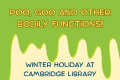 Winter holidays - Cambridge Library: Poo, goo and other bodily functions