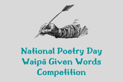 National Poetry Day Waipā Given Words Competition